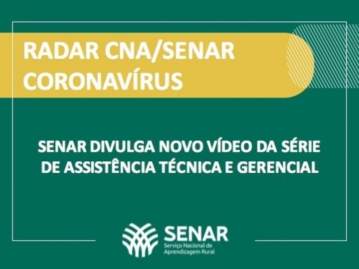  SENAR divulga novo vídeo da série de assistência técnica e gerencial 